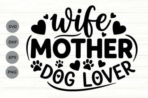 Wife Mother Dog Lover Svg Review